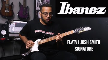 IBANEZ FLATV1 Josh Smith Signature Demo The Guitar Shop