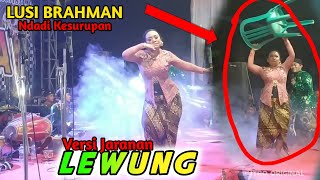 LUSI BRAHMAN Ndadi Kesurupan - Lewung Versi Jaranan Campursari SURYA BUANA Ft AR JOLODONG AUDIO