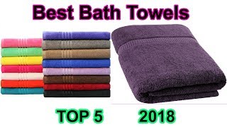 TOP 5: Best Bath Towels 2018