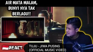 TUJU - Jiwa Pusing (Official Music Video) REACTION
