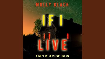 Chapter 33.4 & Chapter 34.1 - If I Live (A Ruby Hunter Fbi Suspense Thriller—Book 3)