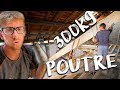 Poutre de 300kg  passion rnovation ep17  construction maison travaux diy