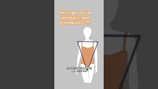 Çiçek Vücut Tipi Ters Üçgen Vücut Tipinasıl Giyinmeli Ücuttipi