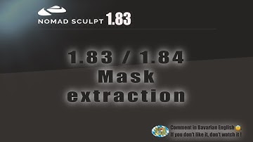 Nomad Sculpt - 1.83 & 1.84 Mask extraction thickness (V1.83 - 27.10.2023)