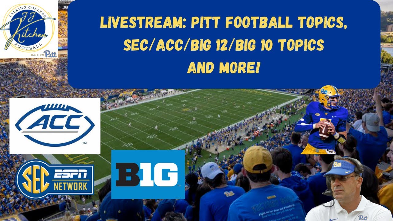 LIVESTREAM Pitt Football, Conference Realignment, Predictions, All CFB Topics!