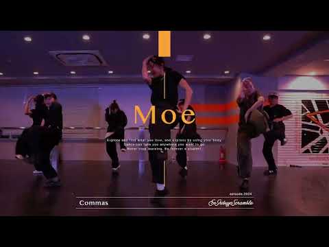 Moe " Commas / Ayra Starr " @En Dance Studio SHIBUYA SCRAMBLE