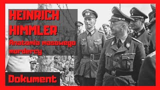 Heinrich Himmler Anatomia masowego mordercy