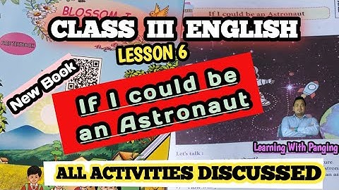 If I could be an Astronaut || Class III English || Lesson 6 | New Book | All Activities Discussed ||