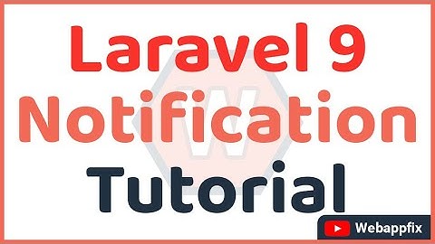 Laravel 9 Notification Tutorial | Create Notification in Laravel | Laravel Notification Email