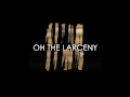 Oh The Larceny - Light That Fire