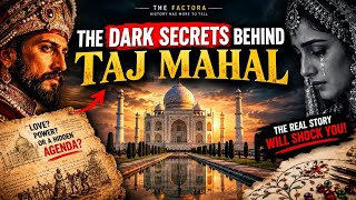The Dark Secrets Behind the Taj Mahal | The Untold Story of Love, Power & Empire