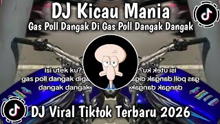 DJ KICAU MANIA - DJ KICAU MANIA GAS POL NDANGAK VIRAL TIK TOK 2026 TERBARU