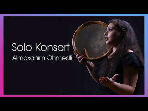 Almaxanım Əhmədli - Muğamat var olan yerdə (Konsert - 2017)