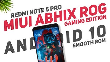 MIUI AbhiX Rog Gaming Edition 12.5.3 Stable | Redmi Note 5 Pro | Android 10 | Smooth Rom