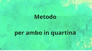 Metodo per ambo in quartina