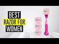 BEST RAZOR FOR WOMEN 2020 - Top 5