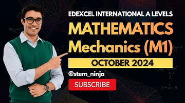 Edexcel IAL Math Mechanics 1 (M1) | WME01/01 | October 2024 | Full Exam Walkthrough