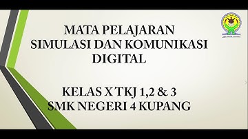 SIMULASI DIGITAL -  KELAS X (1, 2, 3) TKJ SMK NEGERI 4 KUPANG