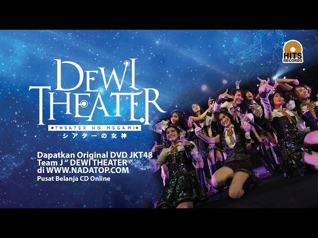 JKT48 Team J - Theater no Megami - Dewi Theater [Official Trailer CD Sale] class=