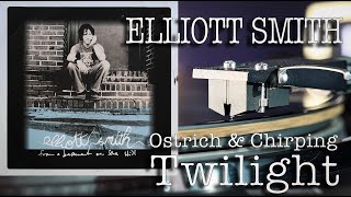 ELLIOTT SMITH - Ostrich &amp; Chirping / Twillight - 2010 Vinyl LP Reissue