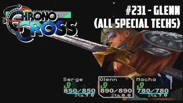 Chrono Cross #231 - Glenn (All Special Techs)