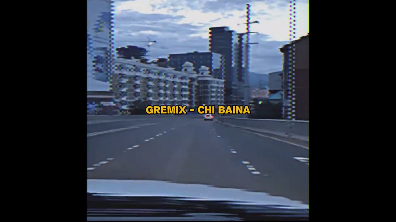 Gremix   Chi baina