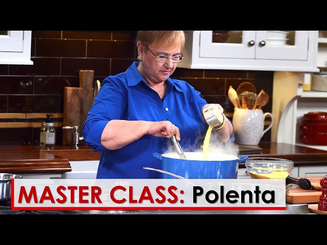 Lidia's Master Class: Polenta Basics class=