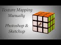 Texture Mapping | Manually | Sketchup | Photoshop
