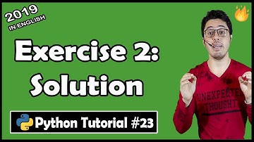 Exercise 2: Solution + Shoutouts | Python Tutorial #23