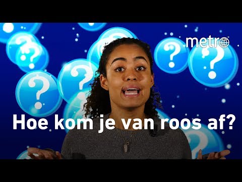 Hoe kom je van roos af | Hoe zit dat