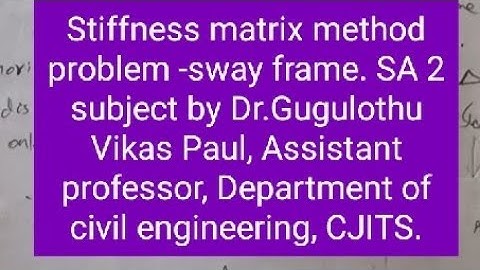 Stiffness matrix method -Sway frame. Glory to Jesus 🙏🙏🙏