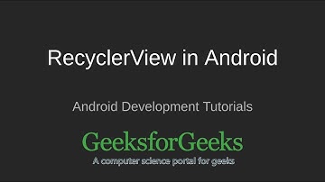 Android Development Tutorial | Working with RecyclerView in Android | GeeksforGeeks