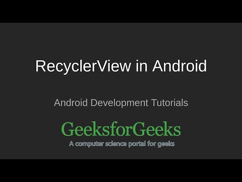 Android Development Tutorial | Working with RecyclerView in Android | GeeksforGeeks