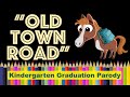 Kinder graduation parody of old time road