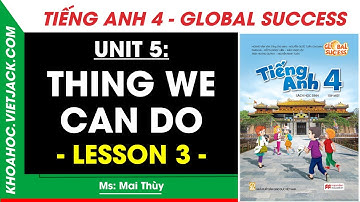 Tiếng Anh lớp 4 Unit 5 - Lesson 3 - Trang 38, 39 | Global Success (DỄ HIỂU NHẤT)