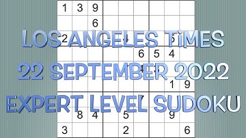 Sudoku solution – Los Angeles Times sudoku 22 September 2022 Expert level