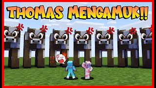 THOMAS MENGAMUK !! ATUN & MOMON KEHILANGAN THOMAS !! Feat @sapipurba Minecraft