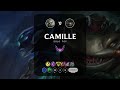 Camille top vs tahm kench  euw master patch 147