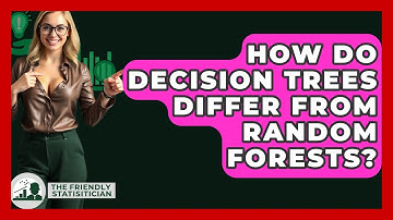 How Do Decision Trees Differ From Random Forests? - The Friendly Statistician