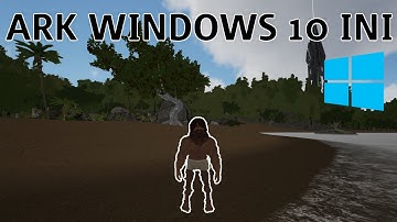 NEW ARK INI WINDOWS 10