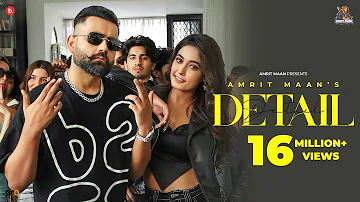 Detail (Official Video) - Amrit Maan | Desi Crew | Punjabi Song 2022