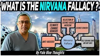 What is the Nirvana Fallacy ? | Logical Fallacies Series | Pale Blue Thoughts