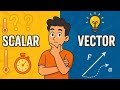 Scalar vs Vector | Easy Explanation with Examples | physics