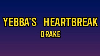 Drake-Yebba’s Heartbreak (Lyrics)