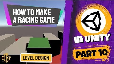 Unity 3D Racing Game part 10: Level Design and Prefabs