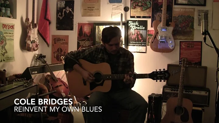 Cole Bridges - Reinvent My Own Blues