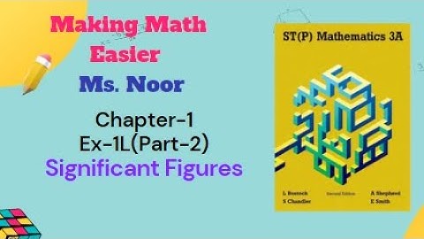 STP Mathematics 3A Grade-8 Chapter-1 Ex-1L(Part-2) Significant Figures