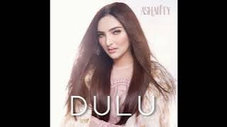 Ashanty - Dulu (Official Audio)