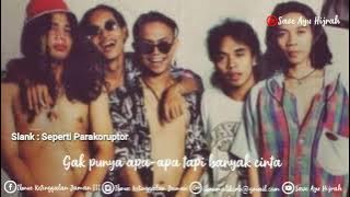 Story WA : Slank - Seperti Para Koruptor