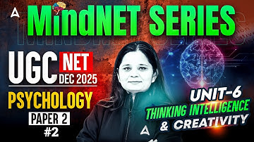 UGC NET Psychology Unit 6 | UGC NET Psychology Thinking Intelligence & Creativity #2 By Anjali Mam